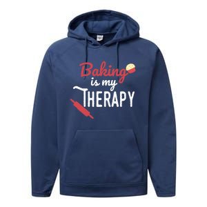 Baking Is My Therapy Baker Funny Chef Funny Gift Performance Fleece Hoodie