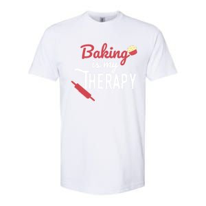 Baking Is My Therapy Baker Funny Chef Funny Gift Softstyle CVC T-Shirt