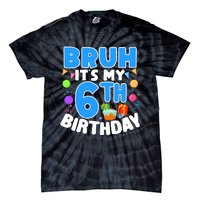 Bruh Its My 6th Birthday Im 6 Years Old Party Decoration Boy Tie-Dye T-Shirt