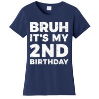 Bruh Its My 2nd Birthday 2 Year Old Birthday Women's T-Shirt