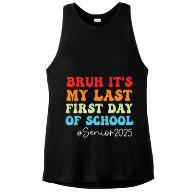 Bruh Its My Last First Day Senior 2025 Back To School Funny Ladies PosiCharge Tri-Blend Wicking Tank