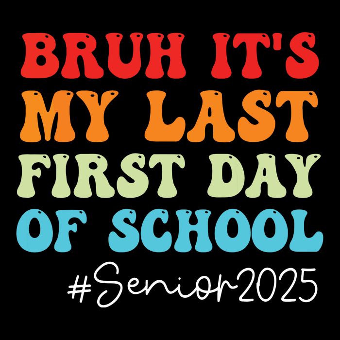 Bruh Its My Last First Day Senior 2025 Back To School Funny 16 in Basic Backpack