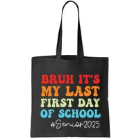 Bruh Its My Last First Day Senior 2025 Back To School Funny Bag