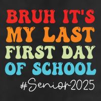 Bruh Its My Last First Day Senior 2025 Back To School Funny Large Microfiber Waffle Golf Towel