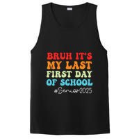 Bruh Its My Last First Day Senior 2025 Back To School Funny PosiCharge Competitor Tank