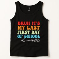 Bruh Its My Last First Day Senior 2025 Back To School Funny Tank Top