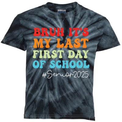 Bruh Its My Last First Day Senior 2025 Back To School Funny Kids Tie-Dye T-Shirt