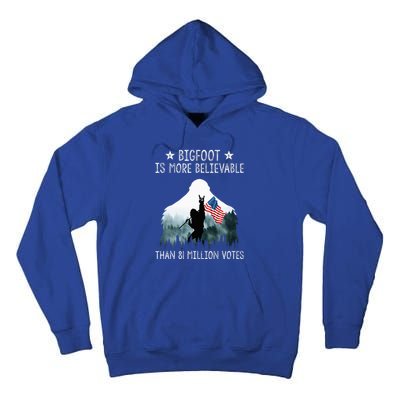 Bigfoot is More Believable Than 81 Million Votes USA Flag  Tall Hoodie