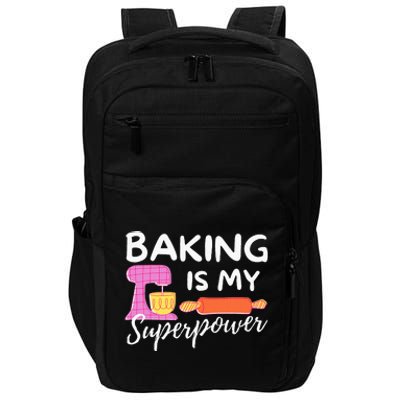 Baking Is My Superpower Funny Baker & Baking Gift Impact Tech Backpack