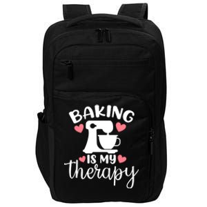 Baking Is My Therapy Funny Baker Lover Funny Gift Impact Tech Backpack