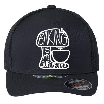 Baking Is My Superpower, Funny Baker Flexfit Unipanel Trucker Cap