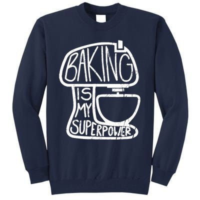 Baking Is My Superpower, Funny Baker Tall Sweatshirt