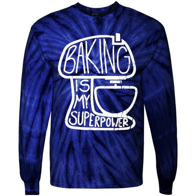 Baking Is My Superpower, Funny Baker Tie-Dye Long Sleeve Shirt