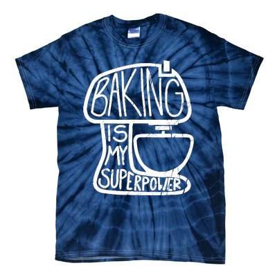 Baking Is My Superpower, Funny Baker Tie-Dye T-Shirt