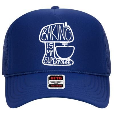 Baking Is My Superpower, Funny Baker High Crown Mesh Back Trucker Hat