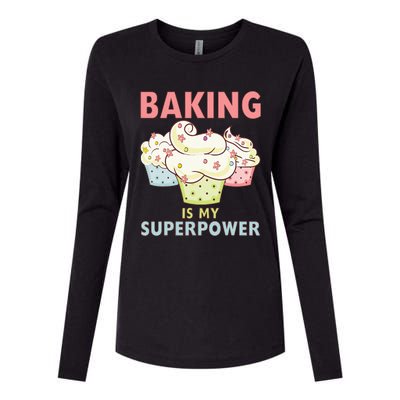 BAKING IS MY SUPERPOWER 3 Sweet Cupcakes Holidays Baker Gift Womens Cotton Relaxed Long Sleeve T-Shirt