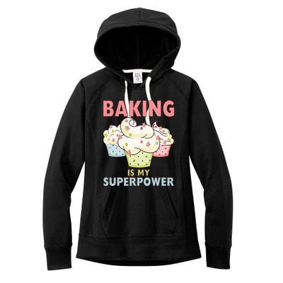 BAKING IS MY SUPERPOWER 3 Sweet Cupcakes Holidays Baker Gift Women's Fleece Hoodie