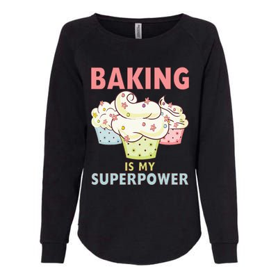 BAKING IS MY SUPERPOWER 3 Sweet Cupcakes Holidays Baker Gift Womens California Wash Sweatshirt