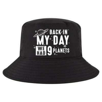 Back In My Day There Were 9 Planets Never Forget Pluto Gift Cool Comfort Performance Bucket Hat