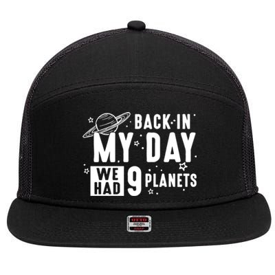 Back In My Day There Were 9 Planets Never Forget Pluto Gift 7 Panel Mesh Trucker Snapback Hat