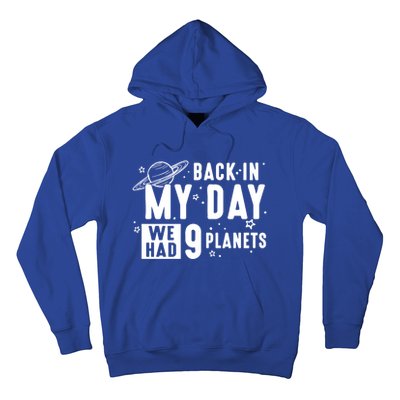 Back In My Day There Were 9 Planets Never Forget Pluto Gift Hoodie