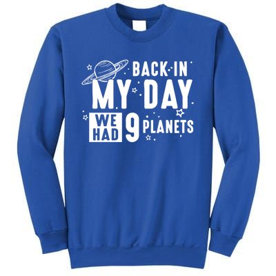 Back In My Day There Were 9 Planets Never Forget Pluto Gift Sweatshirt