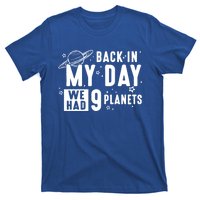 Back In My Day There Were 9 Planets Never Forget Pluto Gift T-Shirt