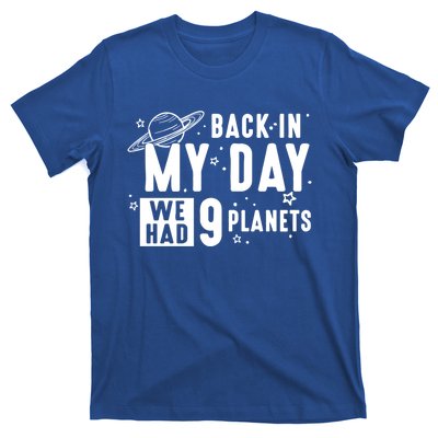 Back In My Day There Were 9 Planets Never Forget Pluto Gift T-Shirt