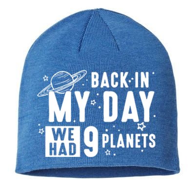 Back In My Day There Were 9 Planets Never Forget Pluto Gift Sustainable Beanie