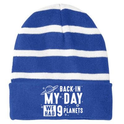 Back In My Day There Were 9 Planets Never Forget Pluto Gift Striped Beanie with Solid Band