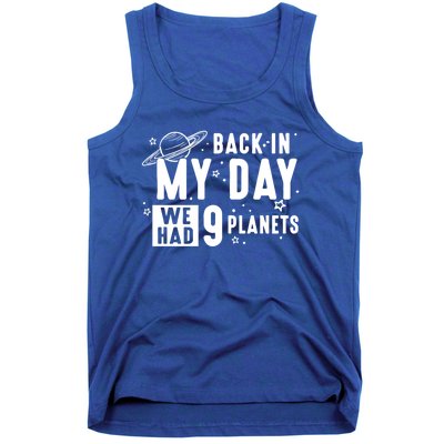 Back In My Day There Were 9 Planets Never Forget Pluto Gift Tank Top