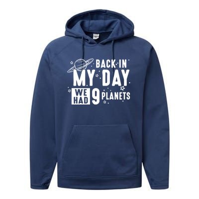 Back In My Day There Were 9 Planets Never Forget Pluto Gift Performance Fleece Hoodie