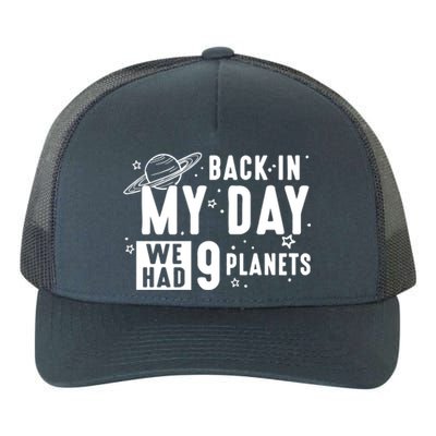 Back In My Day There Were 9 Planets Never Forget Pluto Gift Yupoong Adult 5-Panel Trucker Hat