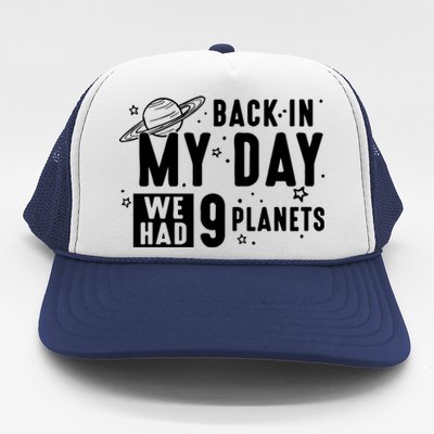 Back In My Day There Were 9 Planets Never Forget Pluto Gift Trucker Hat