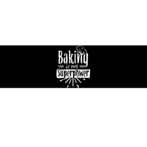 Baking Is My Superpower Baker Bakery Hobby Bake Bumper Sticker