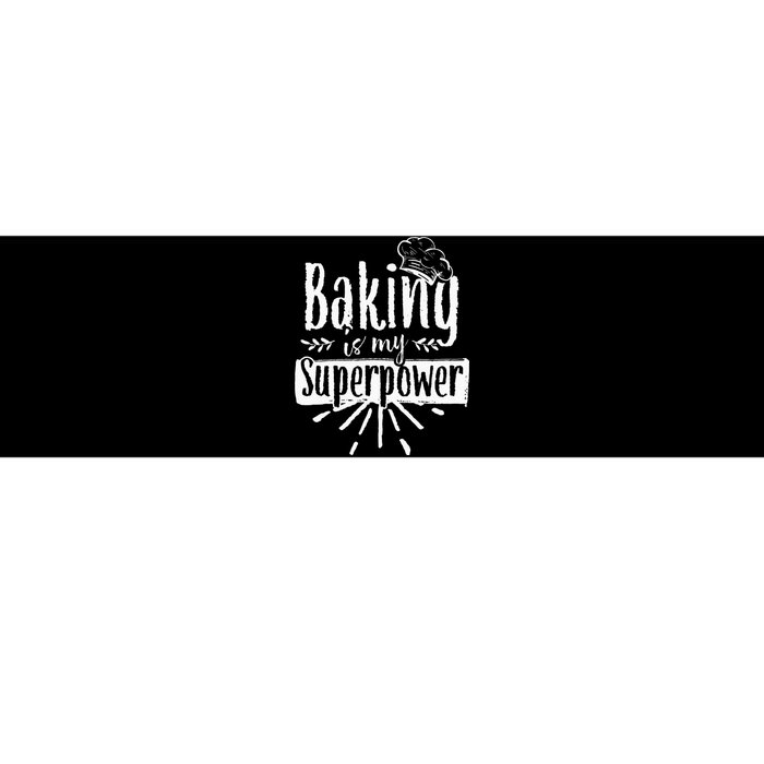 Baking Is My Superpower Baker Bakery Hobby Bake Bumper Sticker