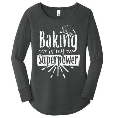 Baking Is My Superpower Baker Bakery Hobby Bake Women's Perfect Tri Tunic Long Sleeve Shirt