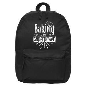 Baking Is My Superpower Baker Bakery Hobby Bake 16 in Basic Backpack