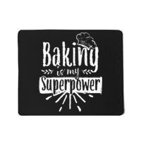 Baking Is My Superpower Baker Bakery Hobby Bake Mousepad