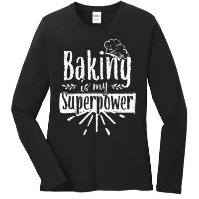 Baking Is My Superpower Baker Bakery Hobby Bake Ladies Long Sleeve Shirt