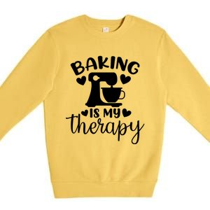 Baking Is My Therapy Funny Baker Lover Gift Premium Crewneck Sweatshirt