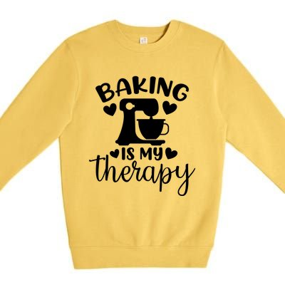 Baking Is My Therapy Funny Baker Lover Gift Premium Crewneck Sweatshirt