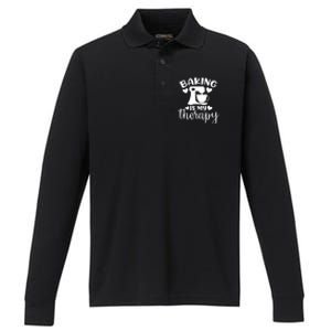 Baking Is My Therapy Funny Baker Lover Gift Performance Long Sleeve Polo