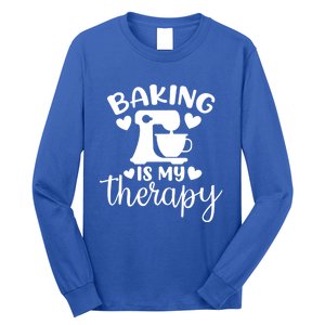 Baking Is My Therapy Funny Baker Lover Gift Long Sleeve Shirt