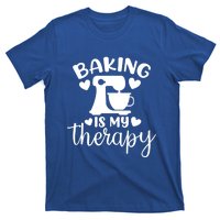 Baking Is My Therapy Funny Baker Lover Gift T-Shirt