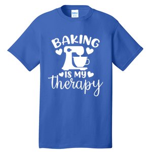 Baking Is My Therapy Funny Baker Lover Gift Tall T-Shirt