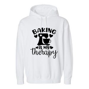 Baking Is My Therapy Funny Baker Lover Gift Garment-Dyed Fleece Hoodie