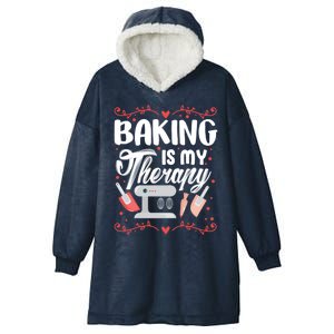 Baking Is My Therapy Funny Baker Pastry Chef Gift Hooded Wearable Blanket