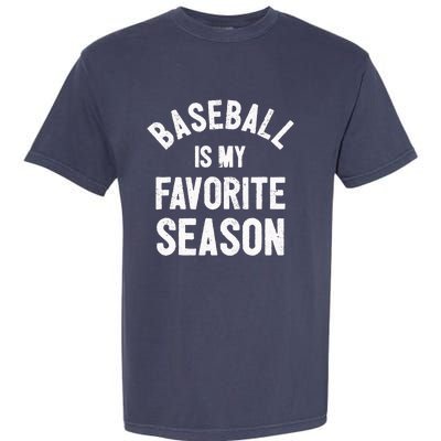 Baseball Is My Favorite Season - Royal Blue Garment-Dyed Heavyweight T-Shirt