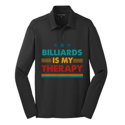 Billiards Is My Therapy Funny Billiards Gift Silk Touch Performance Long Sleeve Polo